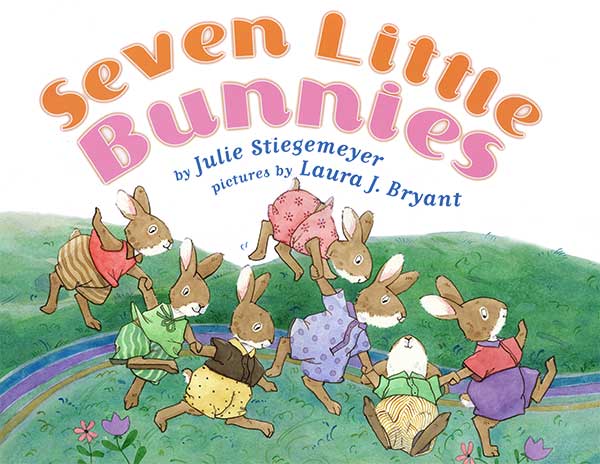 Seven Little Bunnies by Laura J. Bryant