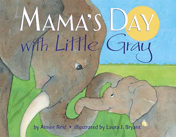 Mama's Day with Little Gray by Laura J. Bryant