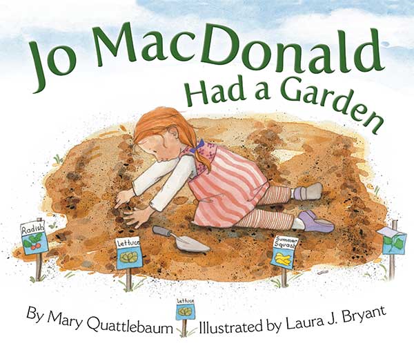 Jo MacDonald Had a Garden by Laura J. Bryant